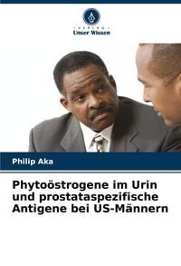 Produktbild: Phyto&ouml;strogene im Urin und prostataspezifische Antigene bei US-M&auml;nnern