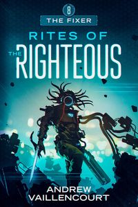 Produktbild: Rites of the Righteous (The Fixer, #8)