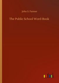 Produktbild: The Public School Word-Book
