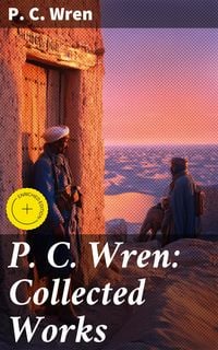 Produktbild: P. C. Wren: Collected Works