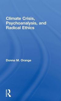 Produktbild: Climate Crisis, Psychoanalysis, and Radical Ethics