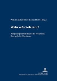 Produktbild: Wahr &laquo;oder&raquo; tolerant?