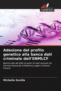 Produktbild: Adesione del profilo genetico alla banca dati criminale dell'SNMLCF
