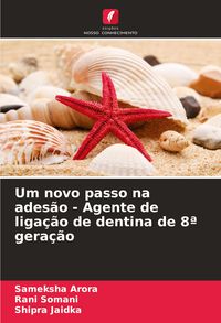 Produktbild: Um novo passo na ades&atilde;o - Agente de liga&ccedil;&atilde;o de dentina de 8&ordf; gera&ccedil;&atilde;o