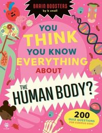 Produktbild: You Think You Know Everything About The Human Body?
