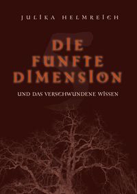 Produktbild: Die f&uuml;nfte Dimension und das verschwundene Wissen