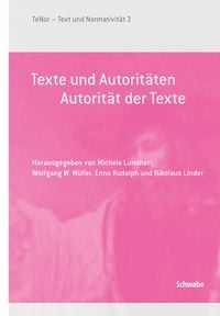 Produktbild: Texte und Autorit&auml;ten / Text und Normativit&auml;t Bd.3