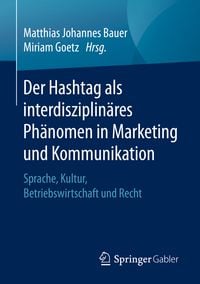 Produktbild: Der Hashtag als interdisziplinäres Phänomen in Marketing und Kommunikation