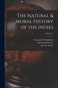 Produktbild: The Natural & Moral History of the Indies; Volume 61
