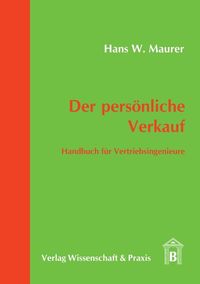 Bild vom Artikel Der persönliche Verkauf. vom Autor Hans W. Maurer