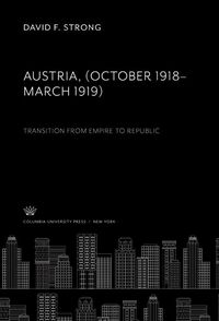 Produktbild: Austria. (October 1918-March 1919). Transition from Empire to Republic
