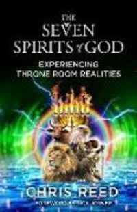 Produktbild: The Seven Spirits of God: Experiencing Throne Room Realities