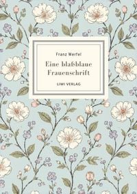 Produktbild: Franz Werfel: Eine bla&szlig;blaue Frauenschrift. Vollst&auml;ndige Neuausgabe