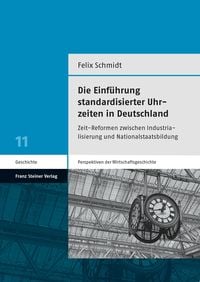 Produktbild: Die Einf&uuml;hrung standardisierter Uhrzeiten in Deutschland