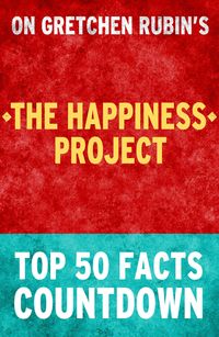 Produktbild: The Happiness Project: Top 50 Facts Countdown