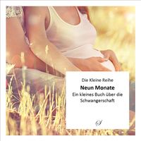 Produktbild: Die Kleine Reihe, Bd. 46: Neun Monate