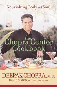 Bild vom Artikel The Chopra Center Cookbook: Nourishing Body and Soul vom Autor Deepak Chopra