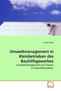 Produktbild: Fuchs, U: Umweltmanagement in Kleinbetrieben des Bauhilfsgew