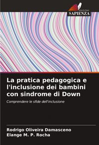 Produktbild: La pratica pedagogica e l'inclusione dei bambini con sindrome di Down