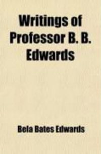 Produktbild: Writings of Professor B.B. Edwards (Volume 1)