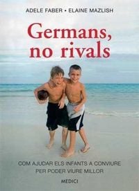 Produktbild: Germans, no rivals : com ajudar els infants a conviure per poder viure millor