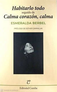 Produktbild: Habitarlo todo : seguido de Calma coraz&oacute;n, calma