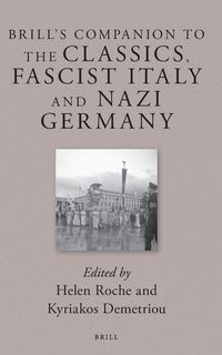 Produktbild: Brill's Companion to the Classics, Fascist Italy and Nazi Germany