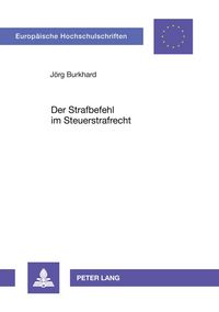 Produktbild: Der Strafbefehl im Steuerstrafrecht