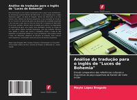 Produktbild: An&aacute;lise da tradu&ccedil;&atilde;o para o ingl&ecirc;s de "Luces de Bohemia"