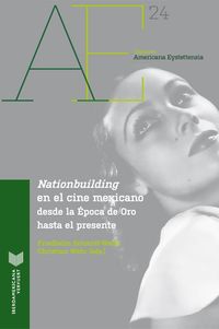 Produktbild: "Nationbuilding" en el cine mexicano desde la &Eacute;poca de Oro hasta el presente.