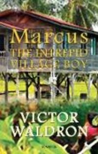 Produktbild: Waldron, V: Marcus: The Intrepid Village Boy