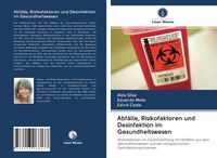 Produktbild: Abf&auml;lle, Risikofaktoren und Desinfektion im Gesundheitswesen