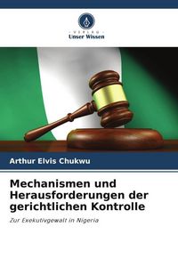 Produktbild: Mechanismen und Herausforderungen der gerichtlichen Kontrolle