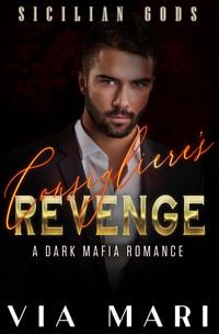 Produktbild: Consigliere's Revenge (Sicilian Gods, #3)