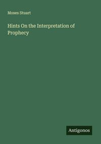 Produktbild: Hints On the Interpretation of Prophecy