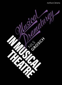 Produktbild: Musical Dramaturgy in Musical Theatre