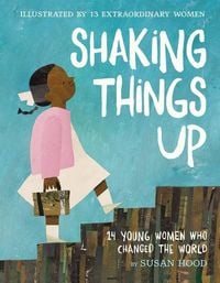 Produktbild: Shaking Things Up: 14 Young Women Who Changed the World
