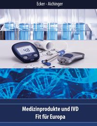 Bild vom Artikel Medizinprodukte und IVD vom Autor Wolfgang Ecker