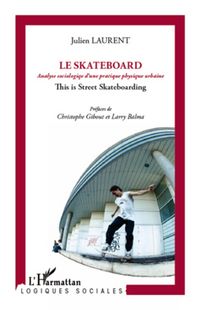 Produktbild: Skateboard - analyse sociologique d'une pratique physique ur
