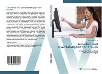 Produktbild: Telearbeit und Erwerbst&auml;tigkeit von Frauen
