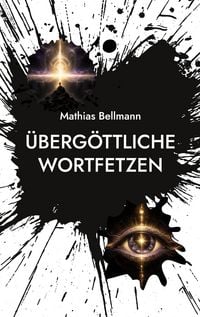Produktbild: &Uuml;berg&ouml;ttliche Wortfetzen