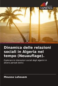 Produktbild: Dinamica delle relazioni sociali in Algeria nel tempo (Neuauflage).