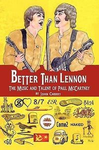 Produktbild: Better Than Lennon, the Music and Talent of Paul McCartney