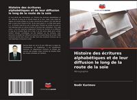 Produktbild: Histoire des &eacute;critures alphab&eacute;tiques et de leur diffusion le long de la route de la soie