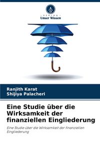 Produktbild: Eine Studie &uuml;ber die Wirksamkeit der finanziellen Eingliederung