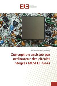 Produktbild: Conception assist&eacute;e par ordinateur des circuits int&eacute;gr&eacute;s MESFET GaAs