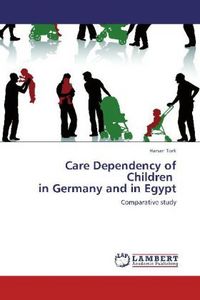 Produktbild: Tork, H: Care Dependency of Children in Germany and in Egy