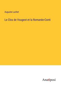 Produktbild: Le Clos de Vougeot et la Roman&eacute;e-Conti