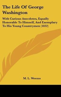 Produktbild: Weems, M: Life Of George Washington