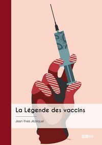 Produktbild: La legende des vaccins